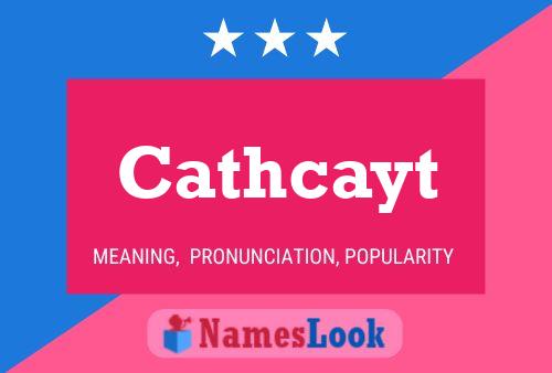 Cathcayt Name Poster