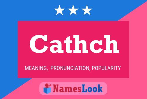 Cathch Name Poster