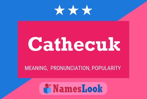 Cathecuk Name Poster