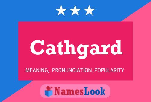 Cathgard Name Poster