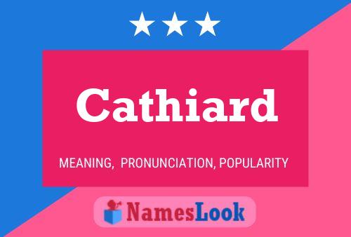 Cathiard Name Poster