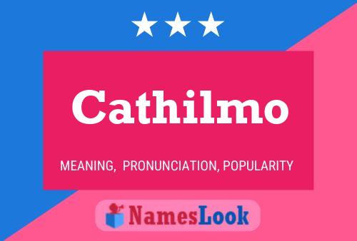 Cathilmo Name Poster