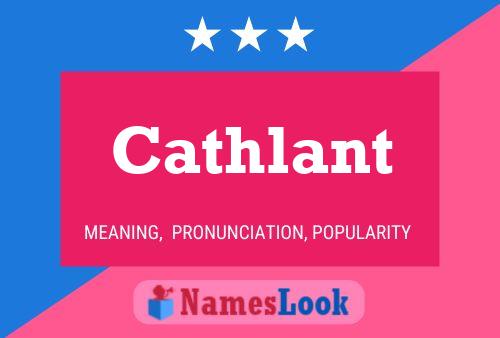 Cathlant Name Poster