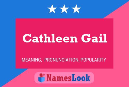 Cathleen Gail Name Poster