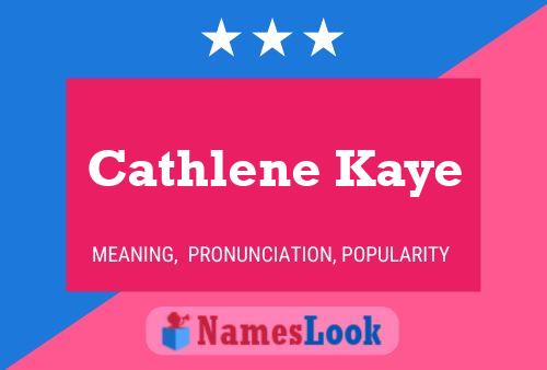 Cathlene Kaye Name Poster