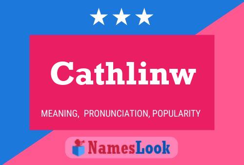 Cathlinw Name Poster