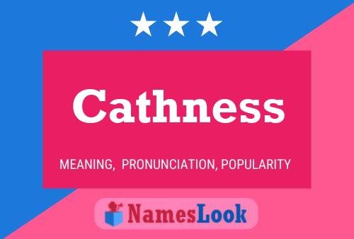 Cathness Name Poster