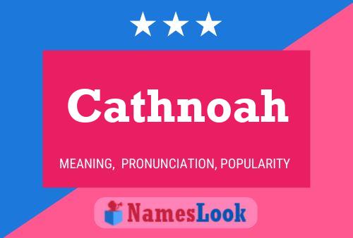 Cathnoah Name Poster