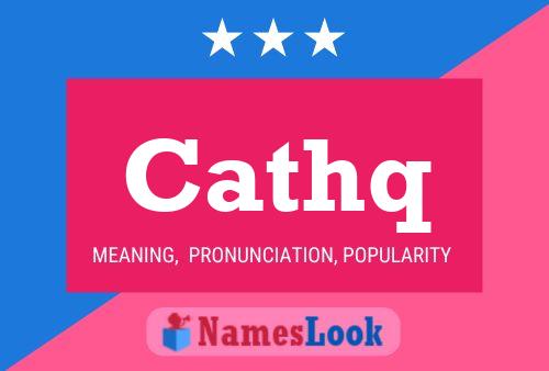 Cathq Name Poster