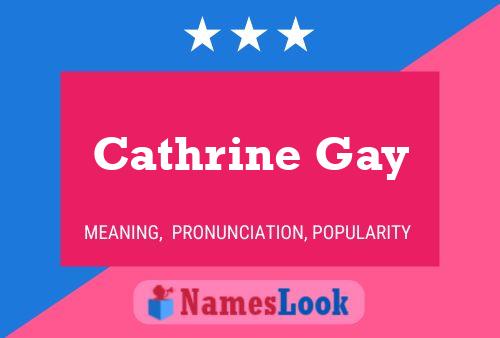 Cathrine Gay Name Poster