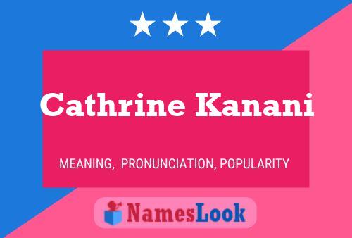 Cathrine Kanani Name Poster