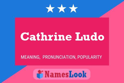 Cathrine Ludo Name Poster