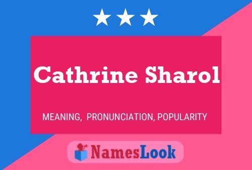 Cathrine Sharol Name Poster