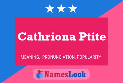 Cathriona Ptite Name Poster