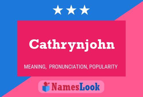 Cathrynjohn Name Poster