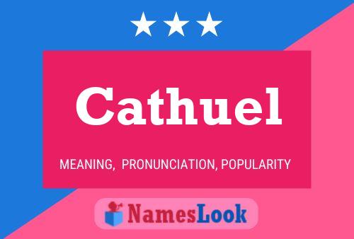 Cathuel Name Poster