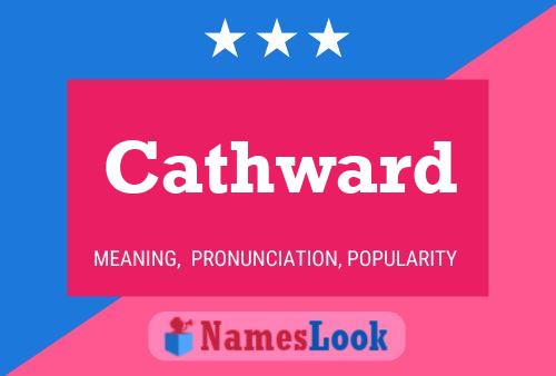 Cathward Name Poster