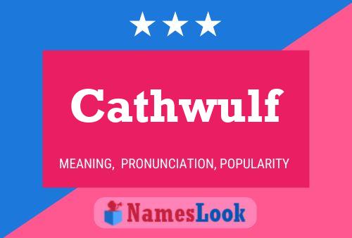 Cathwulf Name Poster