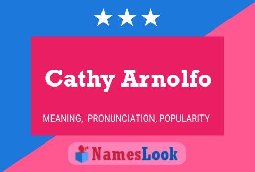 Cathy Arnolfo Name Poster