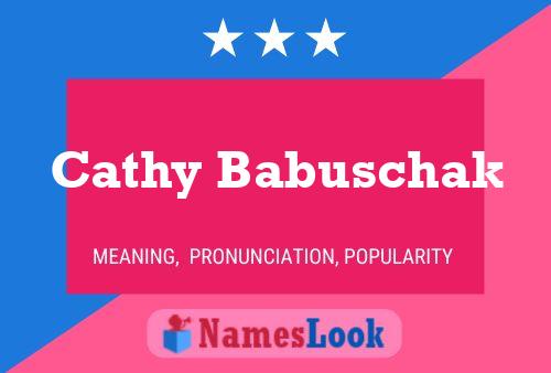 Cathy Babuschak Name Poster