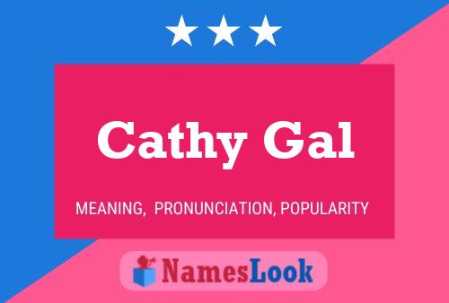 Cathy Gal Name Poster