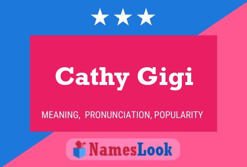 Cathy Gigi Name Poster