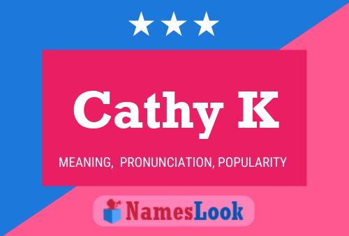 Cathy K Name Poster