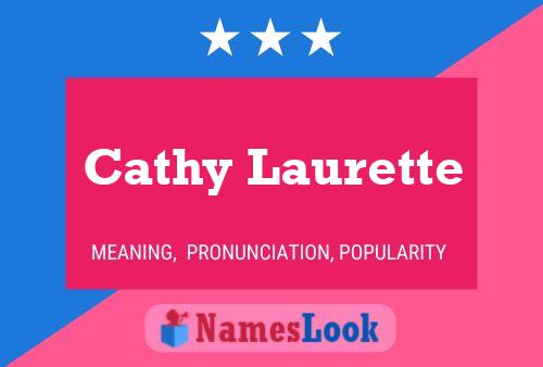 Cathy Laurette Name Poster