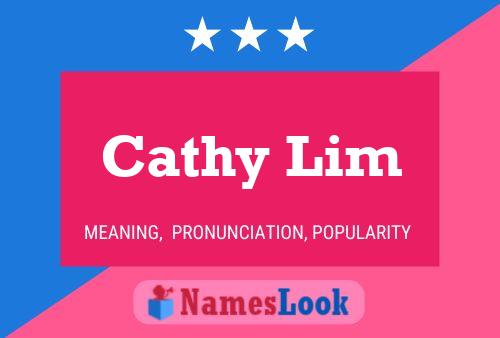 Cathy Lim Name Poster