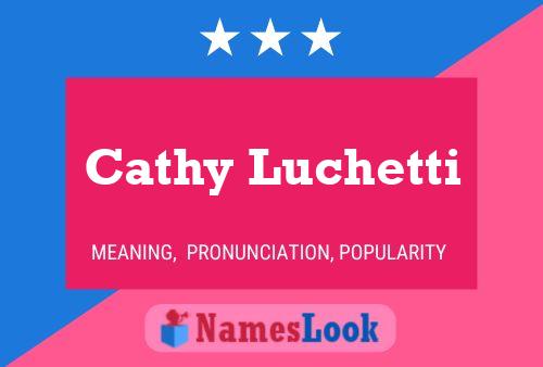 Cathy Luchetti Name Poster