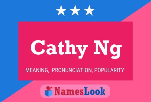 Cathy Ng Name Poster