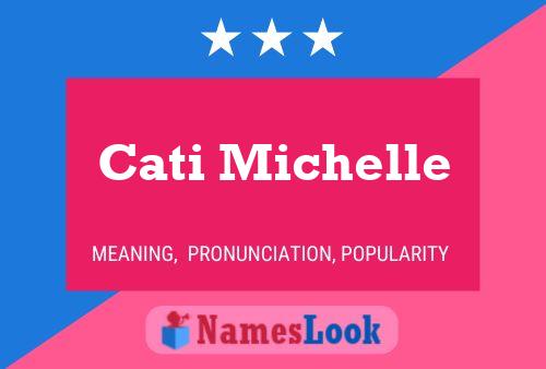 Cati Michelle Name Poster