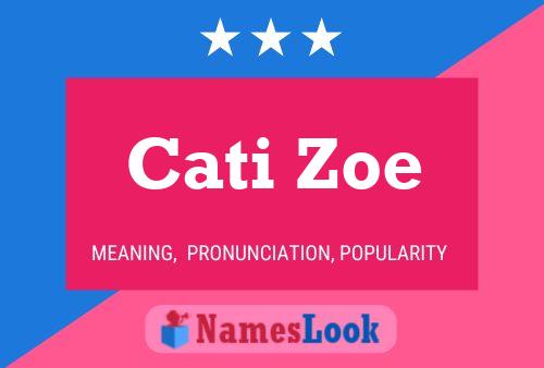 Cati Zoe Name Poster