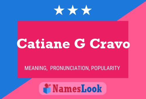 Catiane G Cravo Name Poster