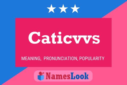 Caticvvs Name Poster