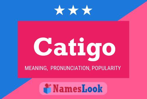 Catigo Name Poster