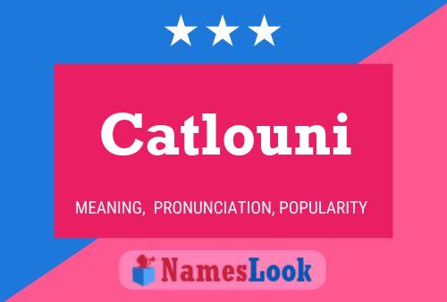 Catlouni Name Poster