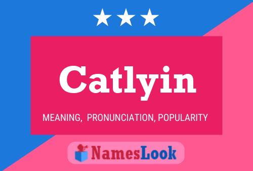 Catlyin Name Poster