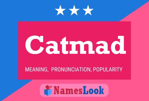 Catmad Name Poster