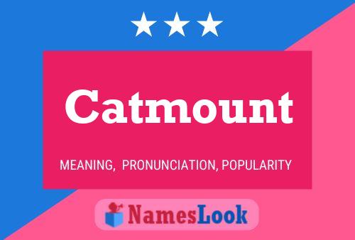 Catmount Name Poster