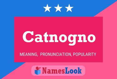 Catnogno Name Poster