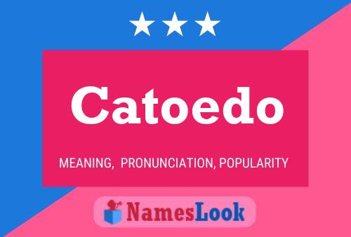 Catoedo Name Poster