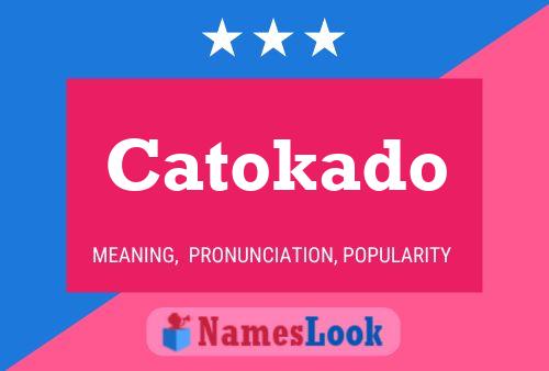 Catokado Name Poster