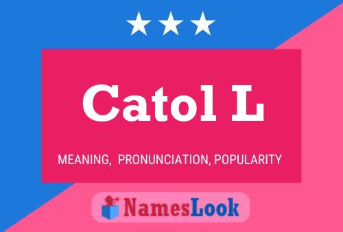 Catol L Name Poster