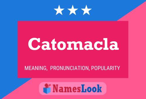 Catomacla Name Poster