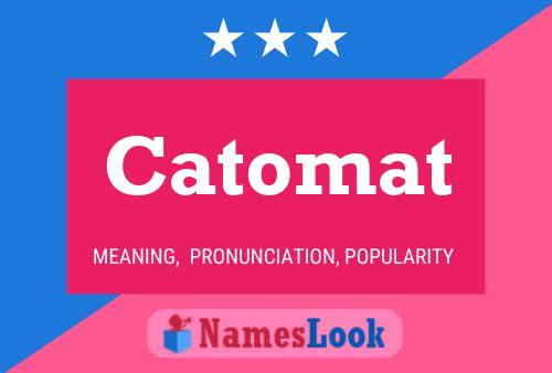 Catomat Name Poster