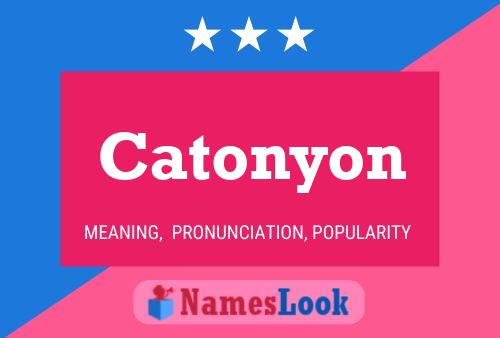 Catonyon Name Poster