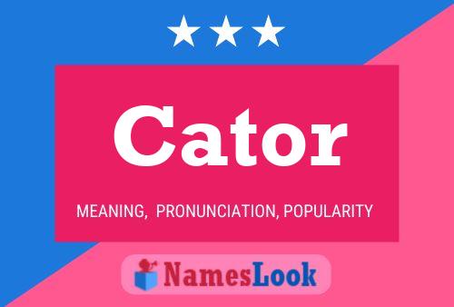 Cator Name Poster