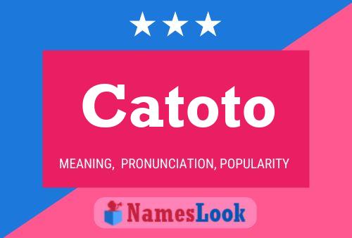 Catoto Name Poster