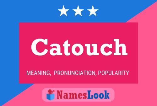 Catouch Name Poster